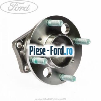 Butuc roata spate Ford Fiesta 2013-2017 1.5 TDCi 95 cai